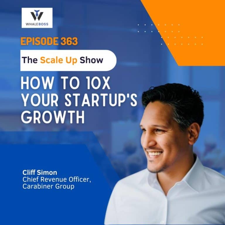 Whale Boss | How to 10x Your Startup's Growth